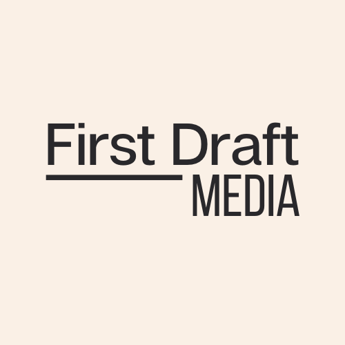 First Draft Media